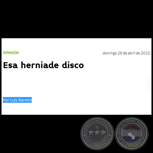 ESA HERNIADE DISCO - Por LUIS BAREIRO - Domingo, 28 de Abril de 2013